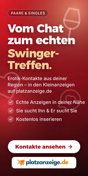 Erotik-Kontakte aus deiner Region – Kleinanzeigen auf platzanzeige.de